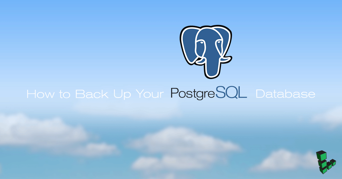 How to Back Up Your PostgreSQL Database