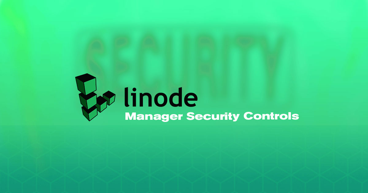 Linode Cloud Manager Security Controls